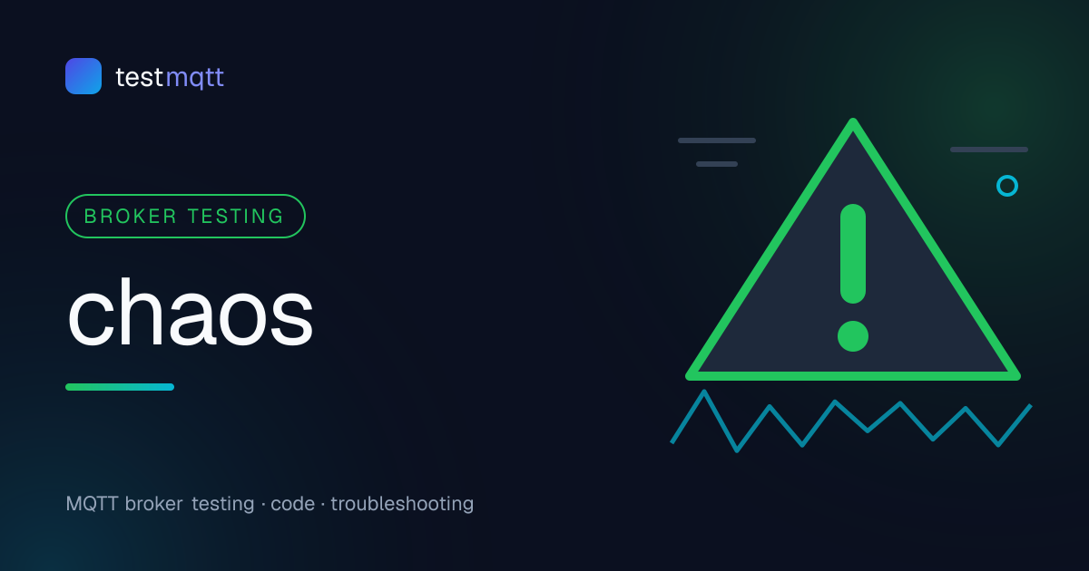 Chaos testing en MQTT: particiones de red, pérdida de paquetes y reinicios del broker