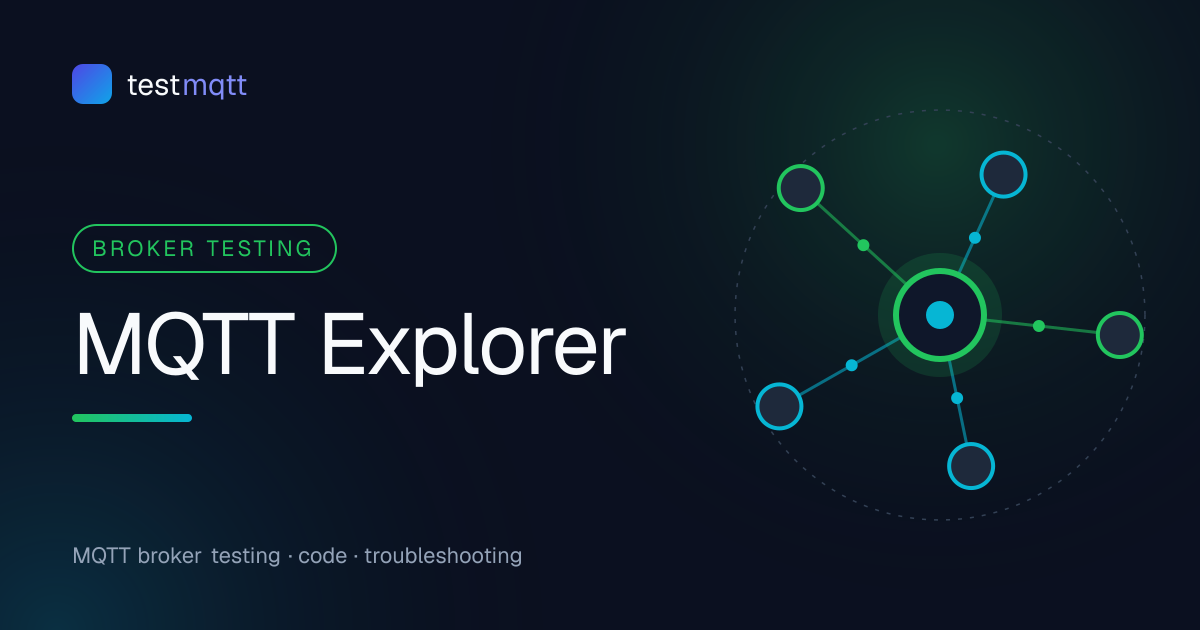 MQTT Explorer: How to Inspect and Debug a Broker