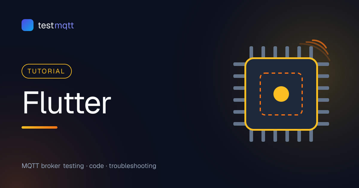 MQTT in Flutter with mqtt_client: Mobile, Desktop and Web
