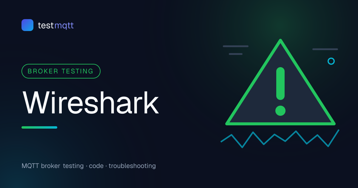 Debugging MQTT with Wireshark: Read Every Packet
