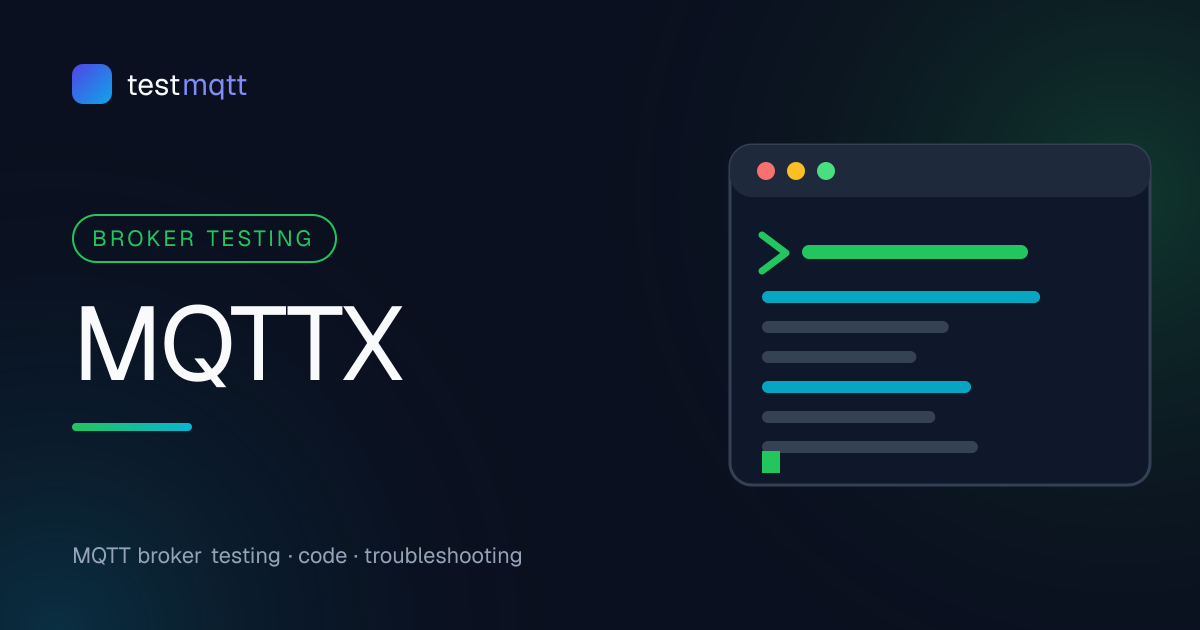 Tutorial de MQTTX: prueba brokers con el cliente de escritorio y la CLI